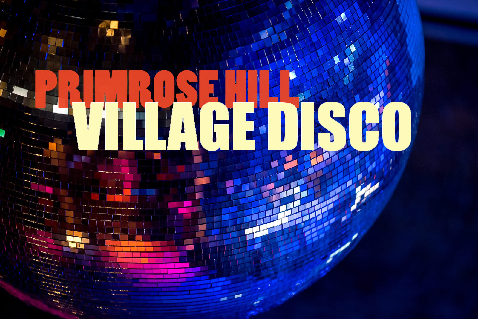 Primrose Hill Village Disco November 2019